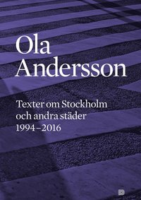 Texter om Stockholm och andra stder 1995-2016