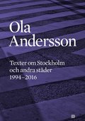 Texter om Stockholm och andra stder 1995-2016