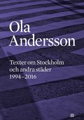 Texter om Stockholm och andra städer 1995-2016