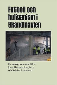 Fotboll och huliganism i Skandinavien