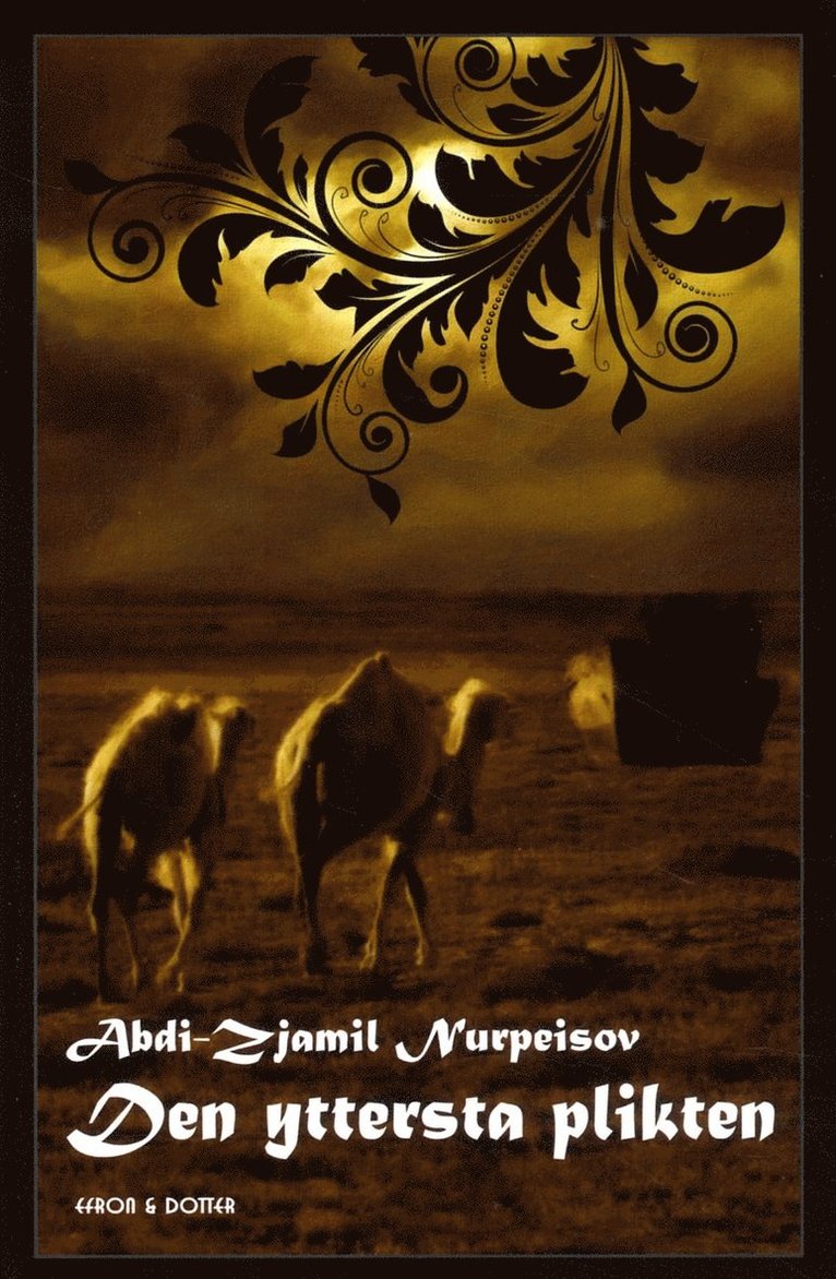 Abdi-Zjamil Nurpeisov - Den yttersta plikten, Inbunden