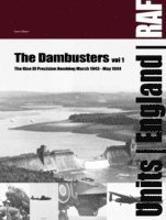 Sam Olsen - The Dambusters vol 1: The rise of RAF precision bombing March 1943 - May 19, Inbunden