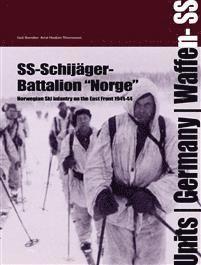 Geir Brenden, Arne Haakon Thomassen - SS-Schijäger Batallion "Norge" : norwegian ski infantry on the Eastern front, Inbunden
