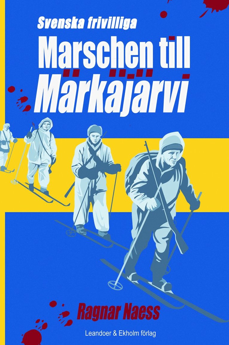 Ragnar Naess - Svenska frivilliga. Marschen till Märkäjärvi, Pocket
