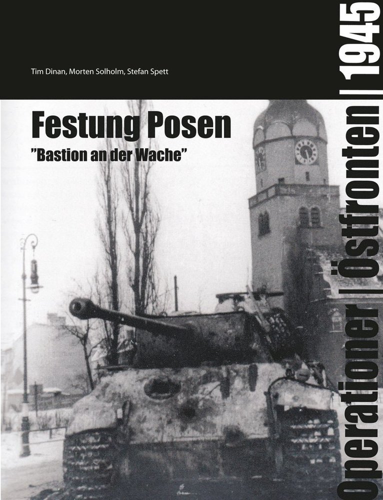Tim Dinan, Gunther Kowalowski - Festung Posen : Bastion an der Wache, Inbunden