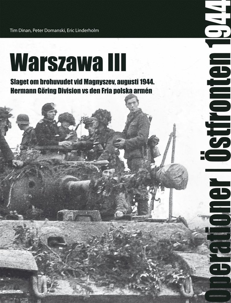 Eric Linderholm, Tim Dinan, Peter Domanski - Warszawa III. Slaget om brohuvudet vid Magnyszev, augusti 1944., Inbunden