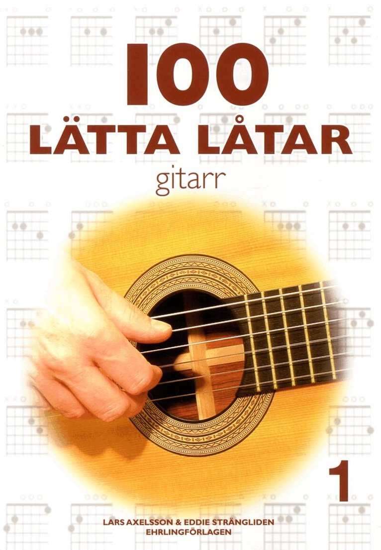 Lars Axelsson, Eddie Andersson - 100 lätta låtar gitarr 1, Häftad