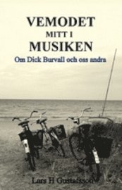 e-Bok Vemodet mitt i musiken  om Dick Burvall och oss andra