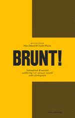 Mats Deland, Charles Westin - Brunt! : nationalistisk & nazistisk mobilisering i vår närmaste omvärld under efterkrigstiden, Häftad