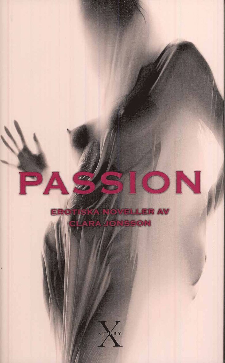 Clara Jonsson - Passion : erotiska noveller, Inbunden
