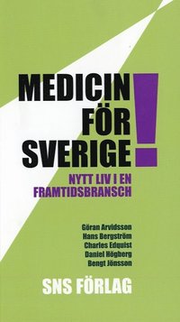 Medicin fr Sverige! Nytt liv i en framtidsbransch