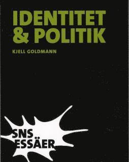 Kjell Goldmann - Identitet och politik : nationellt, övernationellt, semi-nationellt, Häftad