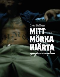 Mitt m�rka hj�rta : gangstern och reportern