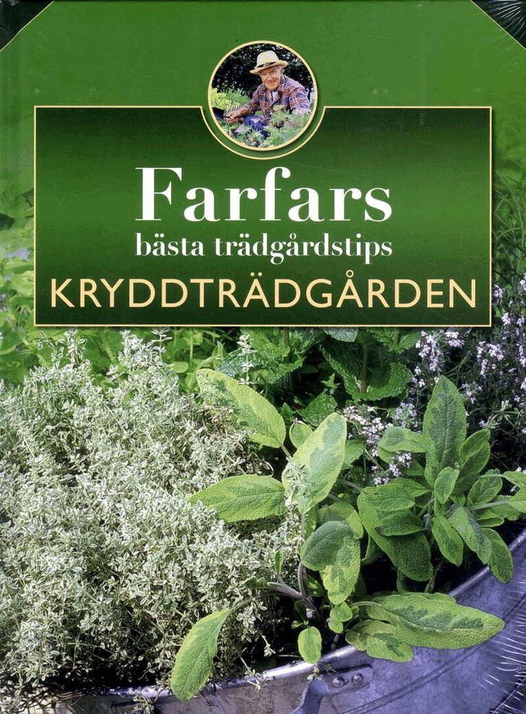 Hans-Werner Bastian - Farfars bästa trädgårdstips : kryddträdgården, Inbunden