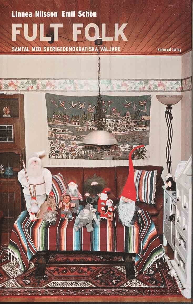 Linnea Nilsson, Emil Schön - Fult folk : samtal med sverigedemokratiska väljare, Häftad