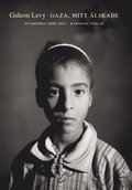 Gaza, mitt älskade : en krönika 2006-2011