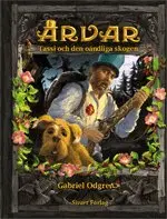 Gabriel Odgren - Arvar : Tassi och den oändliga skogen, Inbunden. Tillgänglighet: Lägg i varukorg