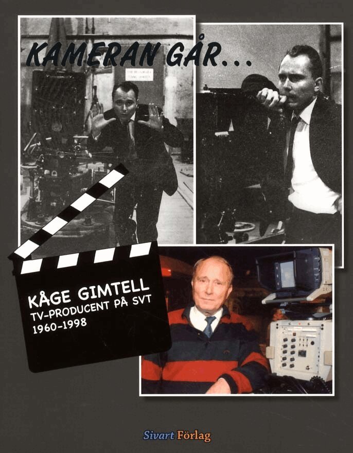 Kåge Gimtell, Claes-Allan Lundin - Kameran går..., Inbunden