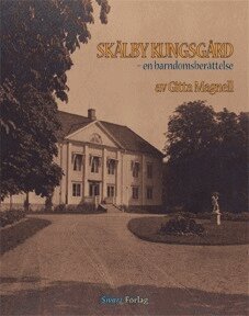 Gitta Magnell - Skälby Kungsgård, Inbunden