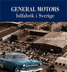Ingemar Lund - General Motors bilfabrik i Sverige, Inbunden