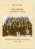 Lära och lyda med katekes och rotting : folkskolan på Gotland och dess lärare 1842-1950