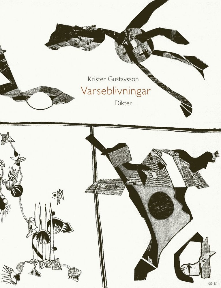 Krister Gustavsson - Varseblivningar, Häftad