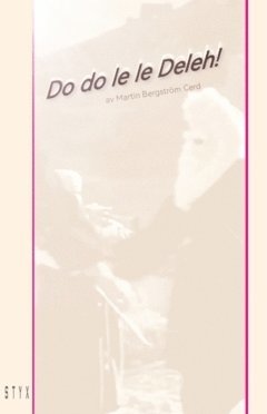 Martin Bergström Cerd - Do do le le Deleh!, Häftad