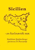 Sicilien : en kulinarisk resa