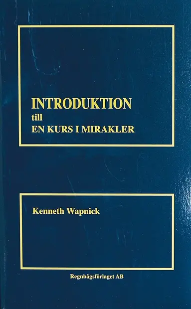 Kenneth Wapnick - Introduktion till en kurs i mirakler, Häftad