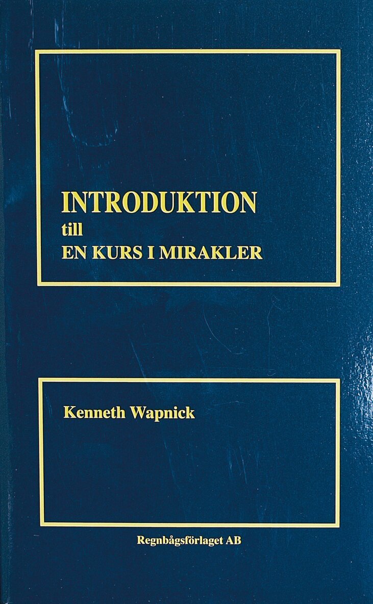 Kenneth Wapnick - Introduktion till en kurs i mirakler, Häftad