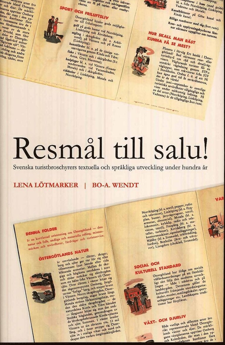 Lena Lötmarker, BO-A. Wendt - Resmål till salu : svenska turistbroschyrers textuella och språkliga utveckling, Inbunden