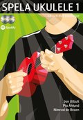 Spela ukulele 1 (med cd, dvd och p� Spotify)