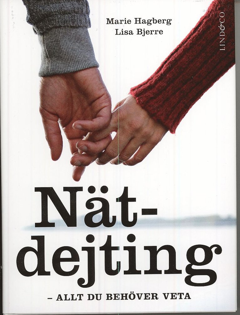Marie Hagberg, Lisa Bjerre - Nätdejting : allt du behöver veta, Inbunden