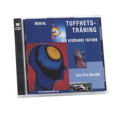 Lars-Eric Uneståhl - Mental tuffhetsträning : den avgörande faktorn, CD-bok