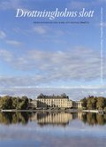 Drottningholms slott. Bd 2, från Gustav III till Carl XVI
