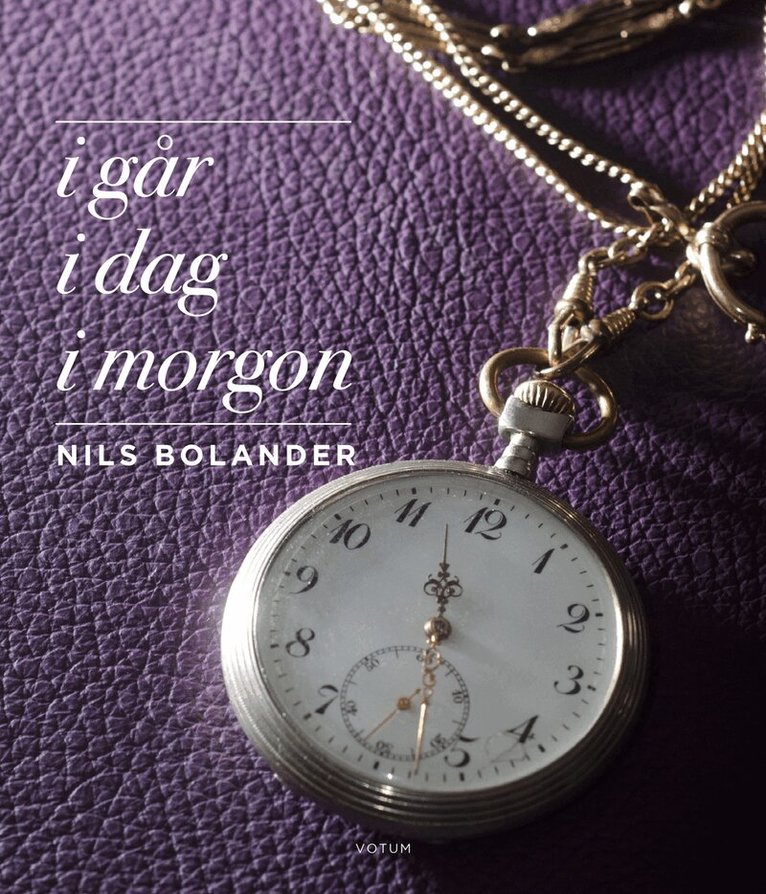 Nils Bolander - I går i dag i morgon, Inbunden