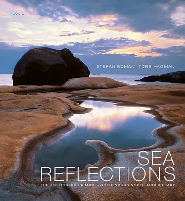 Stefan Edman - Sea Reflections : the ten Öckerö islands - Gothenburg north archipelago, Inbunden