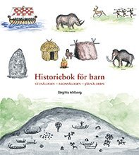 e-Bok Historiebok för barn  Stenåldern Bronsåldern Järnåldern