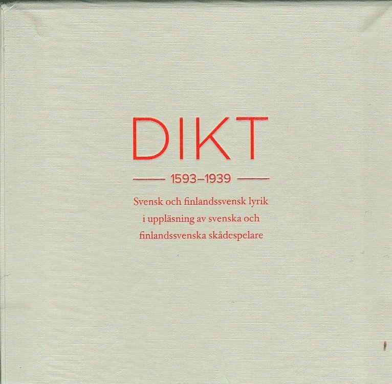 Dikt 1593-1939 : svensk och finlandssvensk lyrik i uppläsning av svenska och finlandssvenska skådespelare, CD-bok