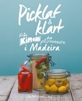 Picklat & klart : frn kimchi till plommon i madeira