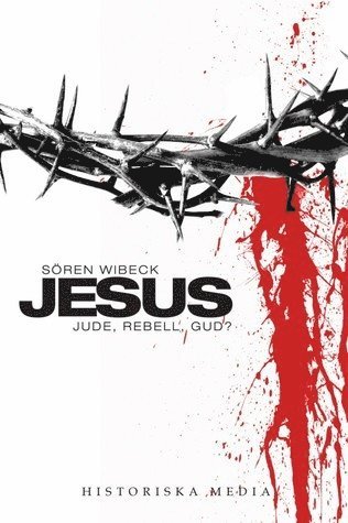 Sören Wibeck - Jesus : jude, rebell, gud?, Ljudbok