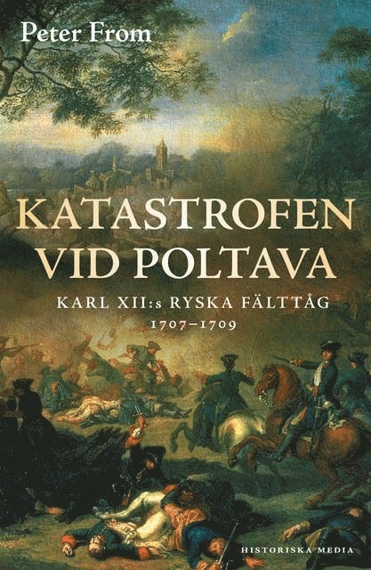 Peter From - Katastrofen vid Poltava : Karl XII:s ryska fälttåg 1707-1709, Ljudbok