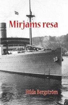 Hilda Bergström - Mirjams resa, Häftad. Tillgänglighet: Lägg i varukorg