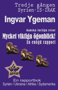 Ganska farliga resor : mycket viktiga gonblick