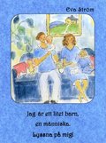 Jag r ett litet barn, en mnniska. Lyssna p mig!