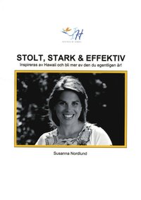 Stolt, stark & effektiv :  inspireras av Hawaii och bli mer av den du egent