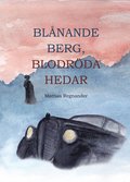 Blnande berg, blodrda hedar