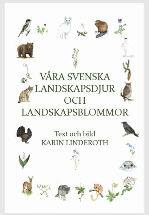 Karin Linderoth - Våra svenska landskapsdjur och landskapsblommor, Häftad