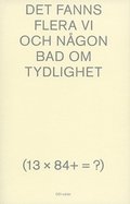 Det fanns flera vi och ngon bad om tydlighet (13 x 84+ = ?)