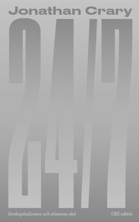 24/7 - Senkapitalismen och s�mnens slut